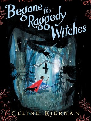 cover image of Begone the Raggedy Witches